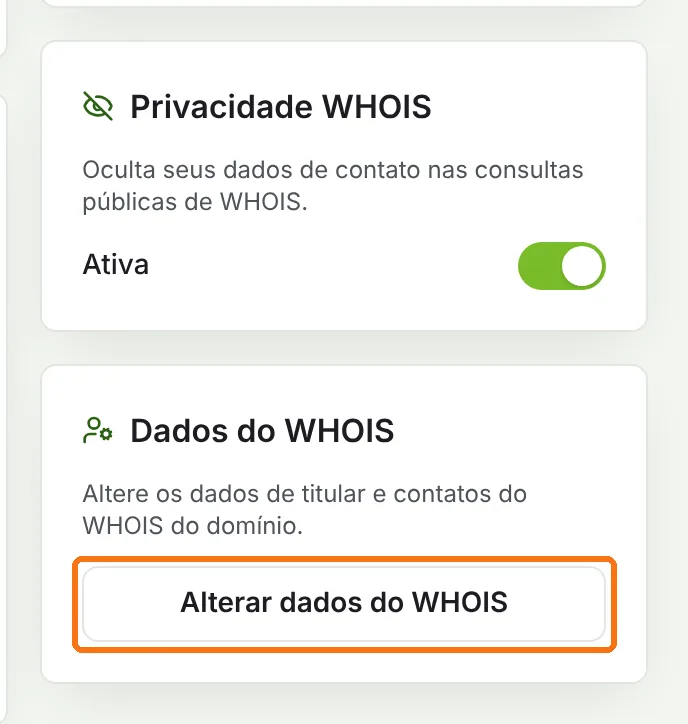 Quadros Privacidade WHOIS e Dados do WHOIS com o botão Alterar dados do WHOIS destacado